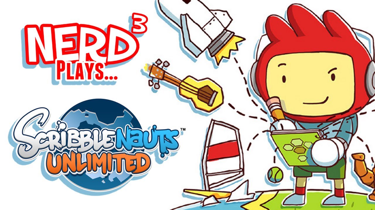 Nerd³ Plays... Scribblenauts Unlimited