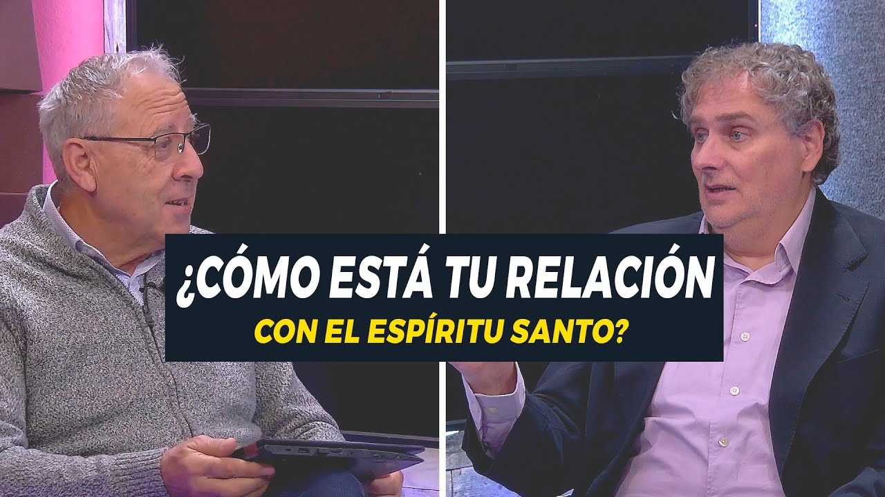 ¿Cómo está tu relación con el Espíritu Santo? // Charlas Bíblicas