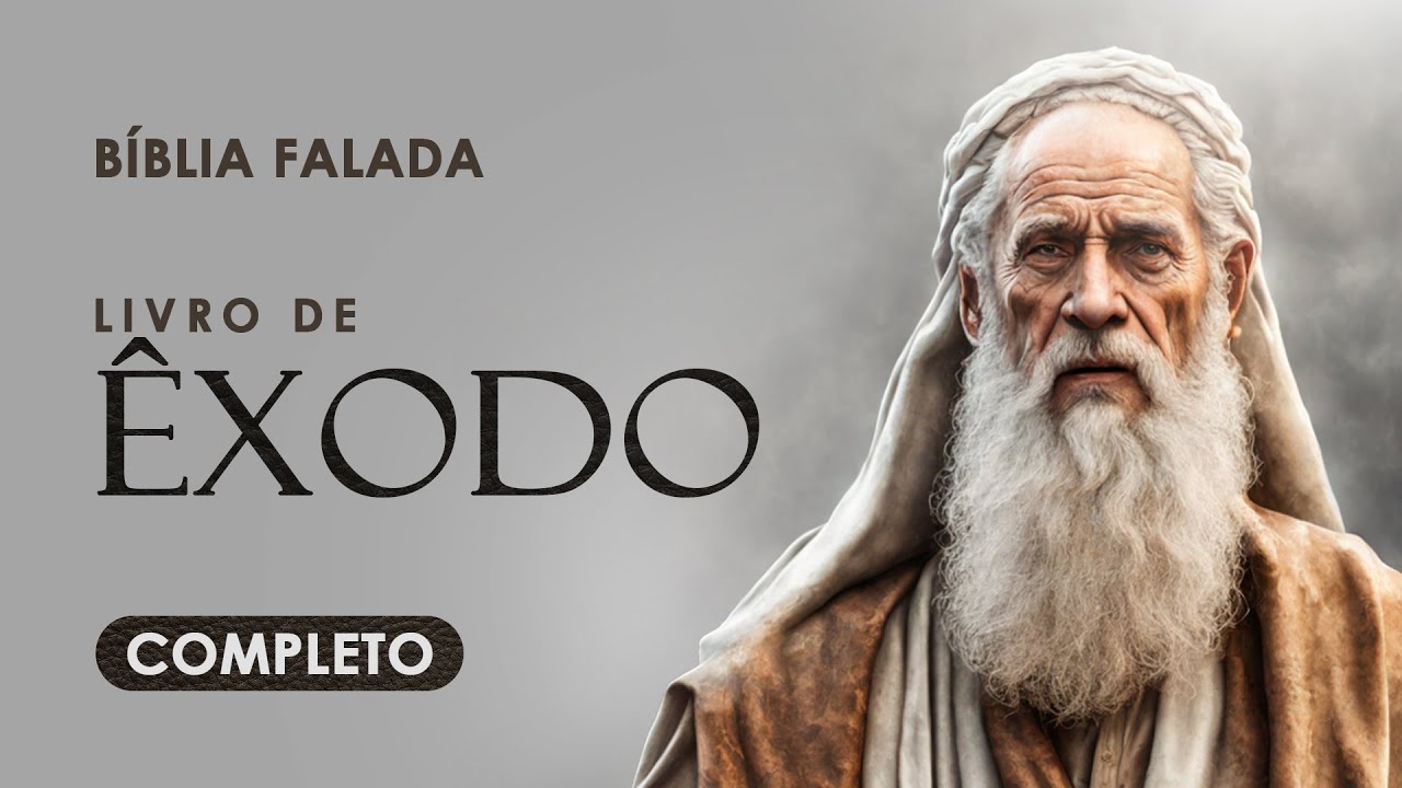 &Ecirc;xodo | Completo | B&iacute;blia Falada