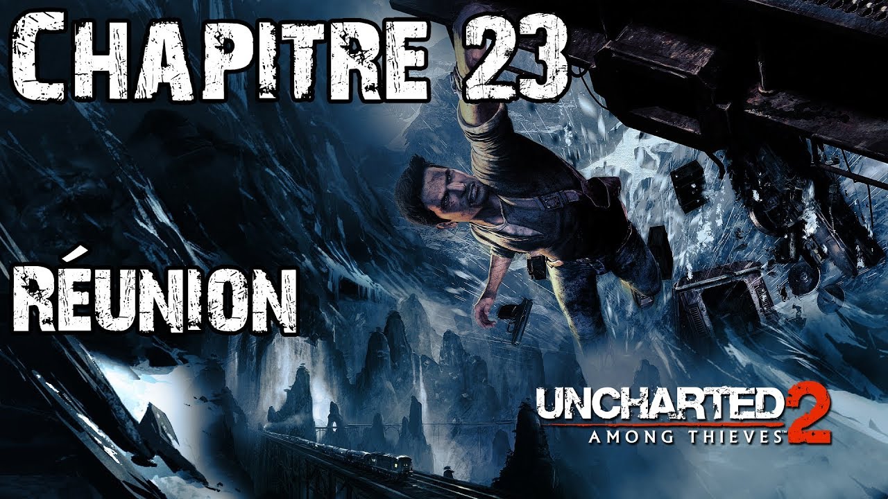 Uncharted 2 - Chapitre 23 - Réunion