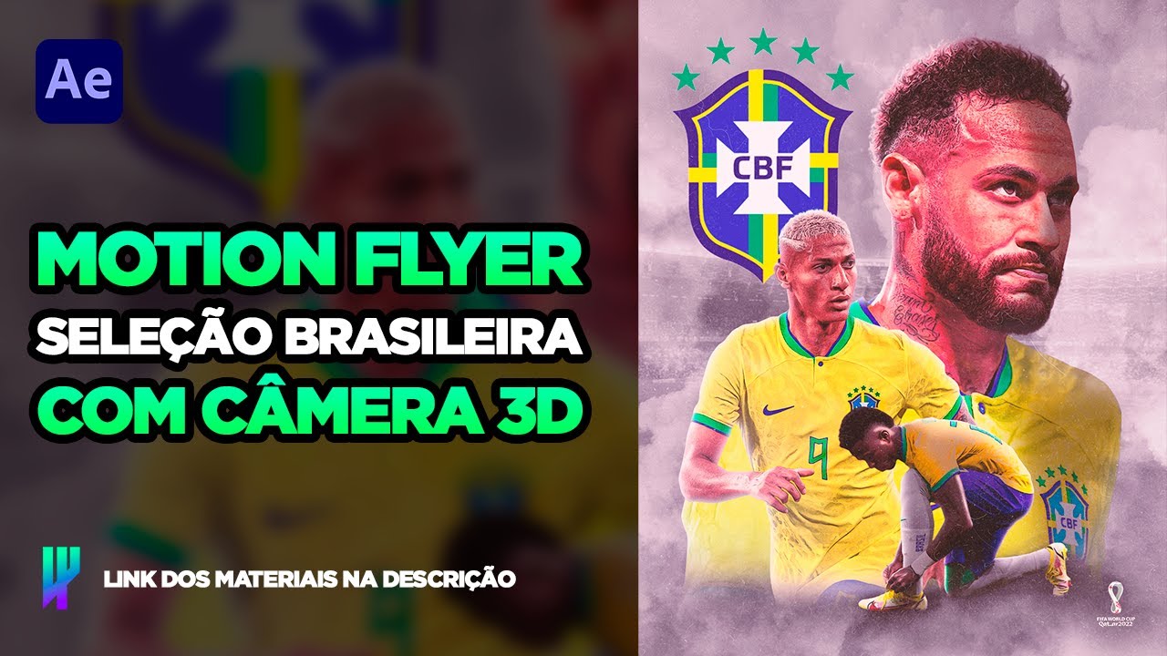 MOTION FLYER  Seleção Brasileira Copa do Mundo com CÂMERA 3D AVANÇADA - Tutorial AFTER EFFECTS