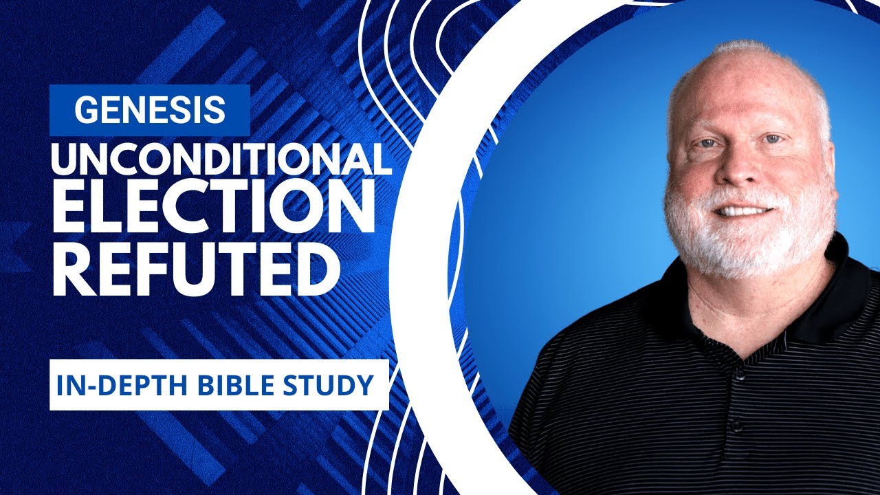 Calvinism Refuted: Unconditional Election | Book of Genesis Episode 53 | Pastor Allen Nolan Sermon