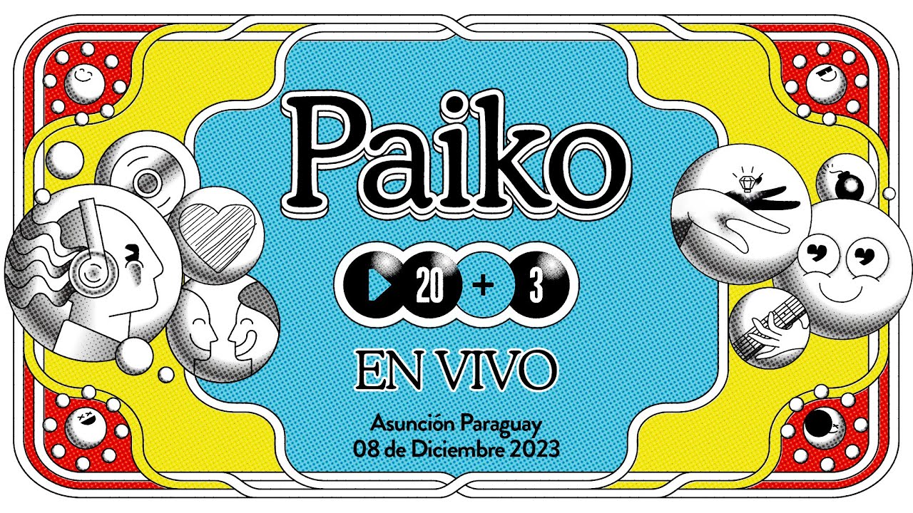 Paiko - 20+3 en vivo