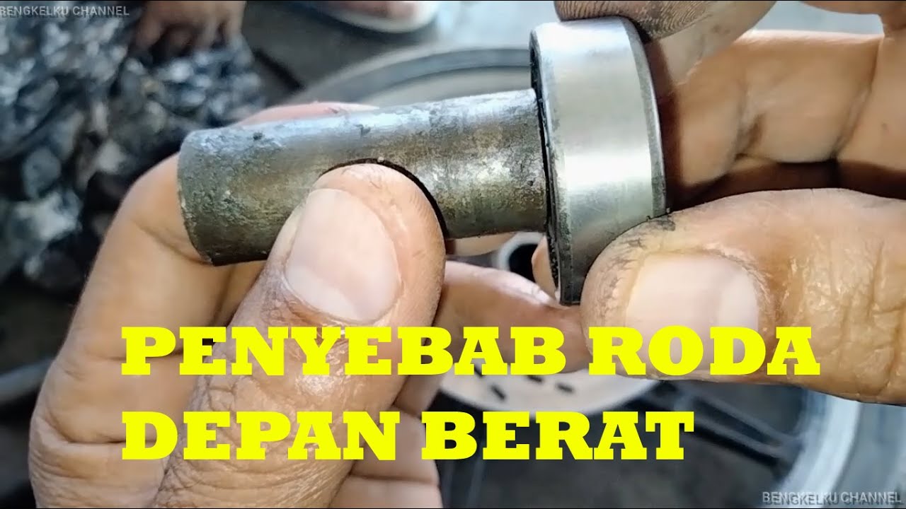 PENYEBAB RODA DEPAN BERAT
