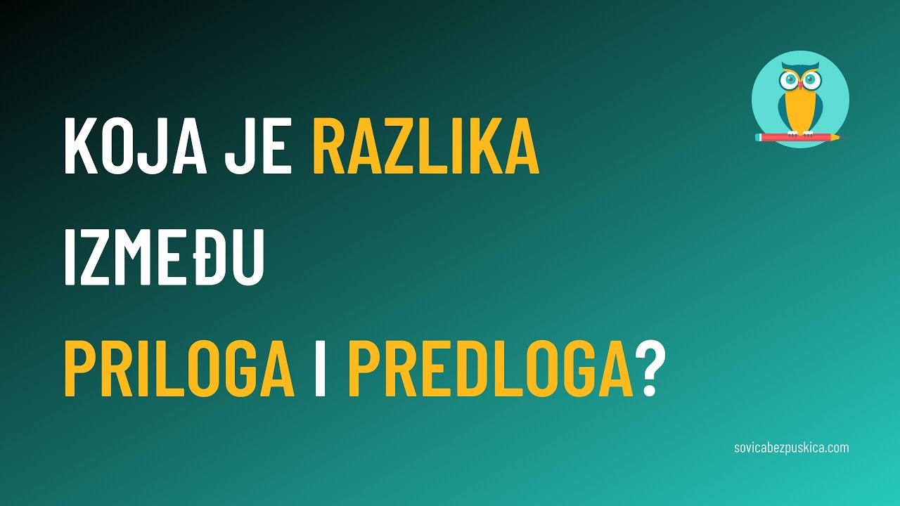 Koja je razlika između priloga i predloga?