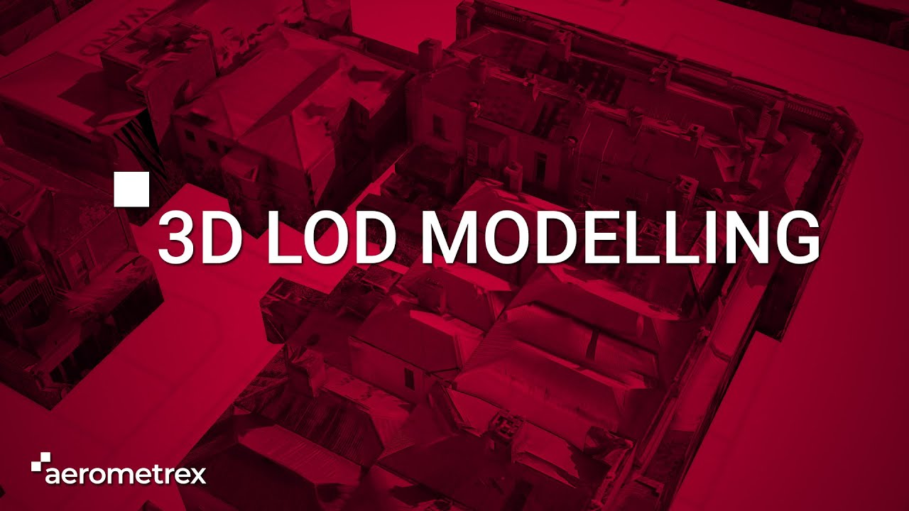 3D Level of Detail (LOD) Modelling