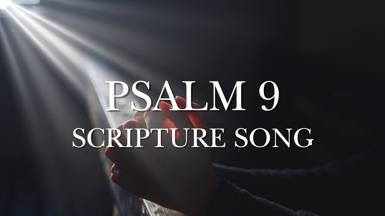 Psalm 9 Scripture Song 
