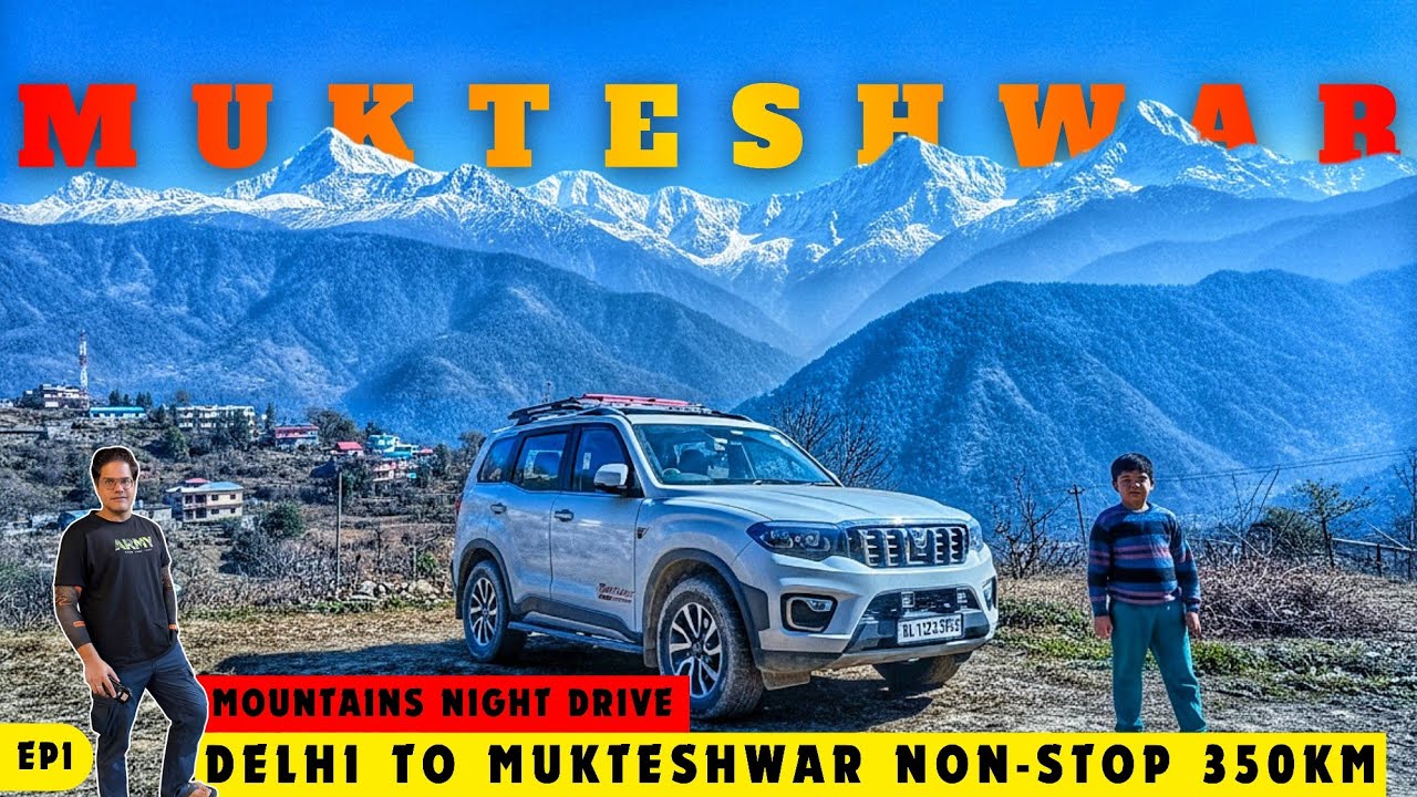 DELHI TO MUKTESHWAR | MUKTESHWAR ROADTRIP | SCORPIO-N ROADTRIP #travelvlog #uttarakhand