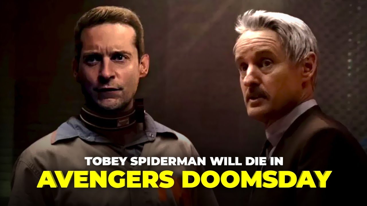 Will Tobey Spider-Man Die in Avengers Doomsday? | Shocking MCU Theory Explained