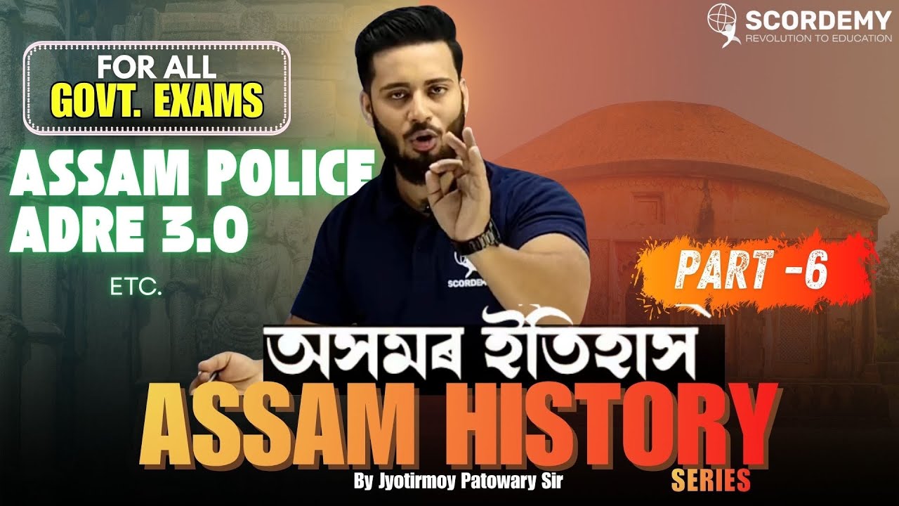 Assam History series || Part-6 || Jyotirmoy Sir//7002355399