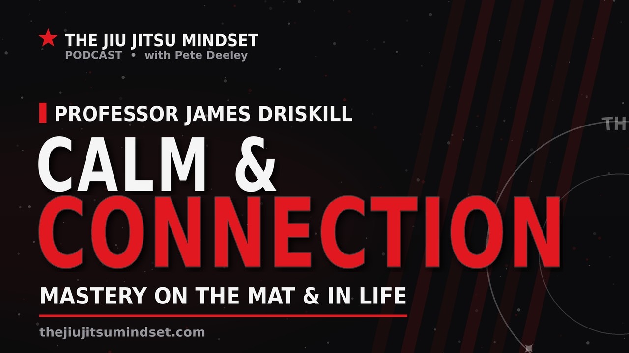 Professor James Driskill: Mastery Through Calm and Connection