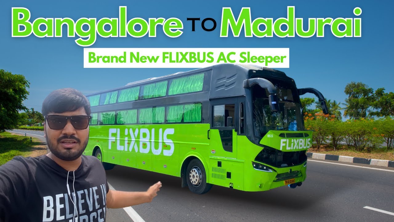 Bangalore to Madurai Bus Journey in Brand New FLIXBUS in Rs 99/- ONLY  | Traveller Bros
