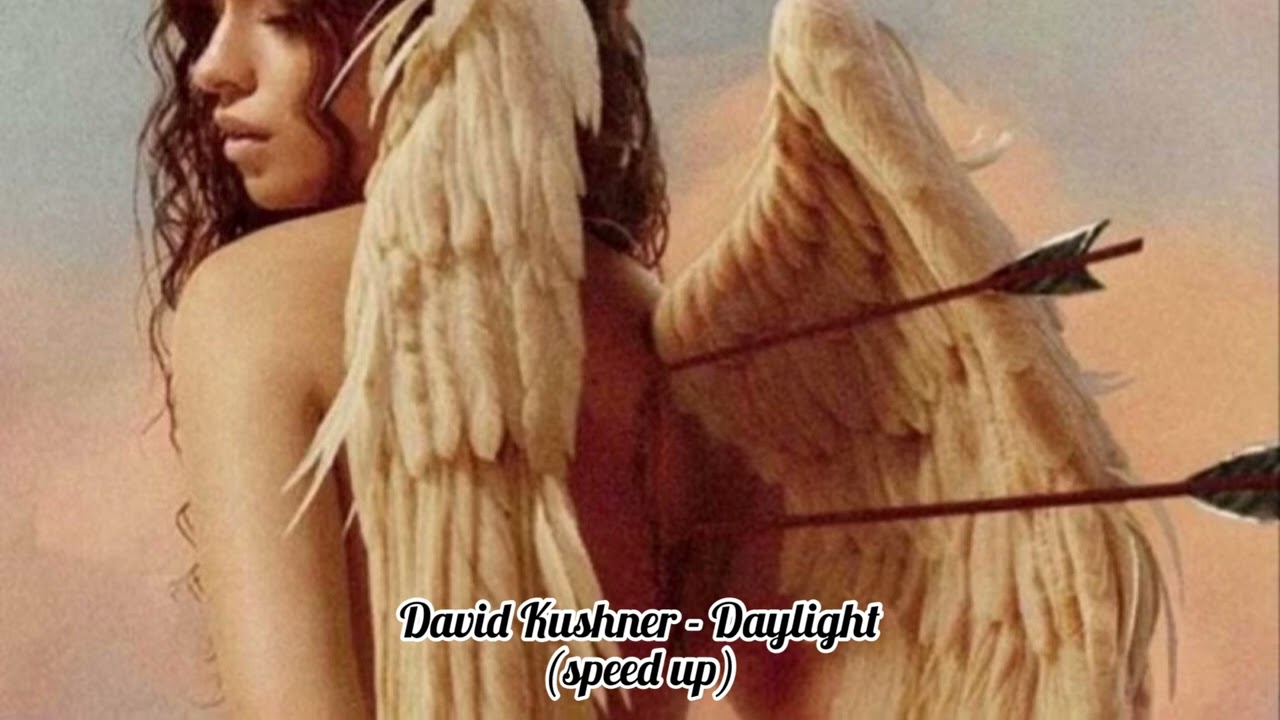 David Kushner - Daylight (speed up)
