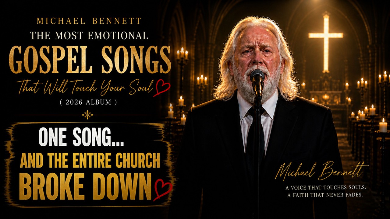 Michael Bennett &ndash; The Most Emotional Gospel Songs That Made The Church Cry 💔 (2026 Album)