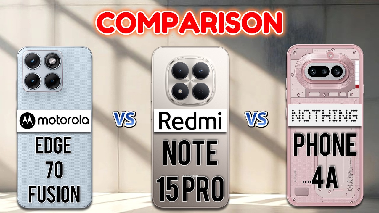 Motorola Edge 70 Fusion vs Redmi Note 15 Pro vs  Nothing Phone 4a : Full Comparison🔥🤨