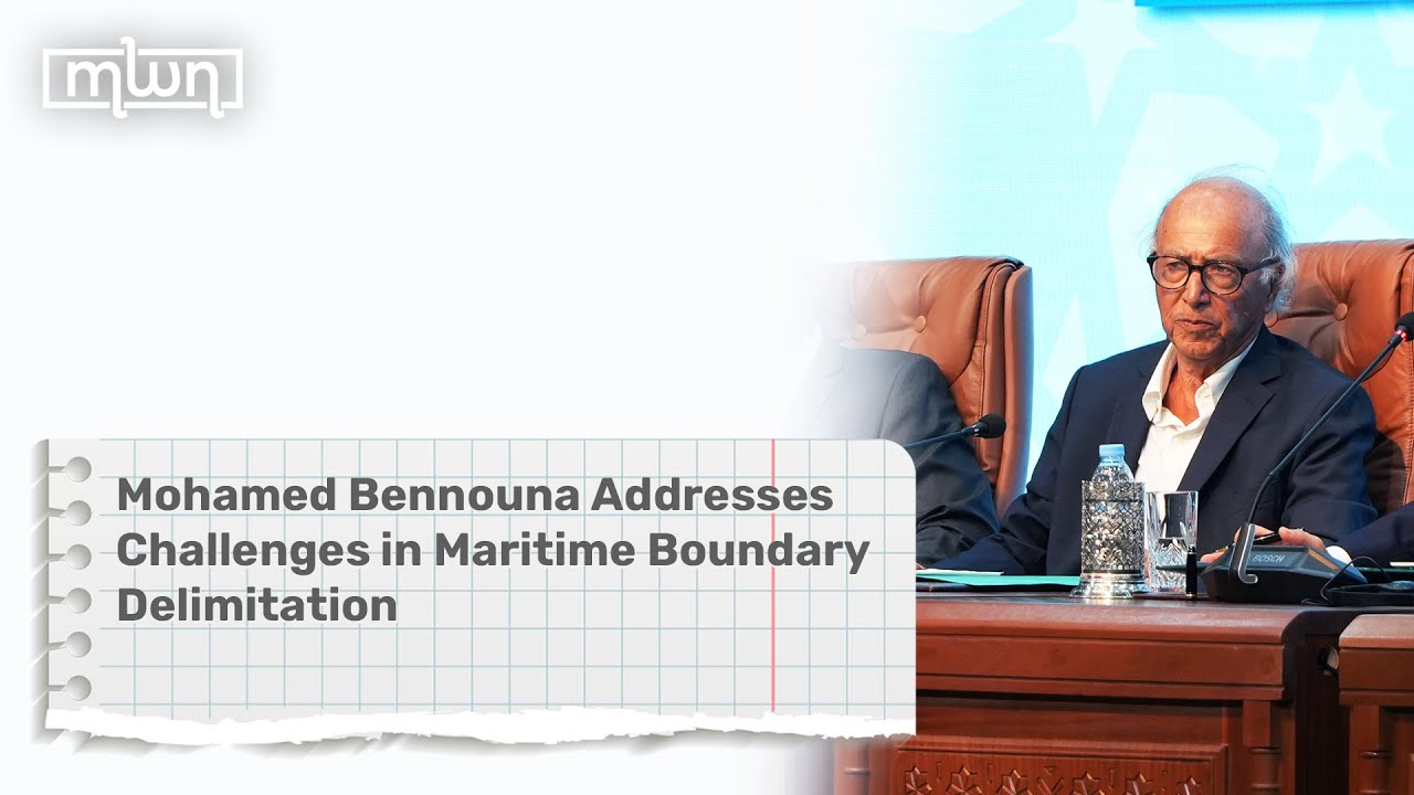 Mohamed Bennouna Addresses Challenges in Maritime Boundary Delimitation