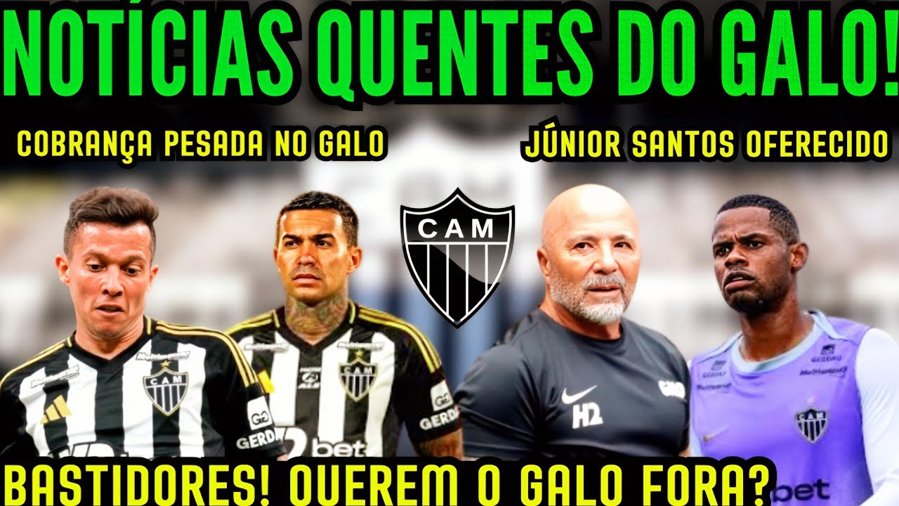BOMBA NO GALO! MOVIMENTO INTERNO VEM À TONA, SAMPAOLI APERTA BERNARD E DUDU, JÚNIOR SANTOS PODE SAIR