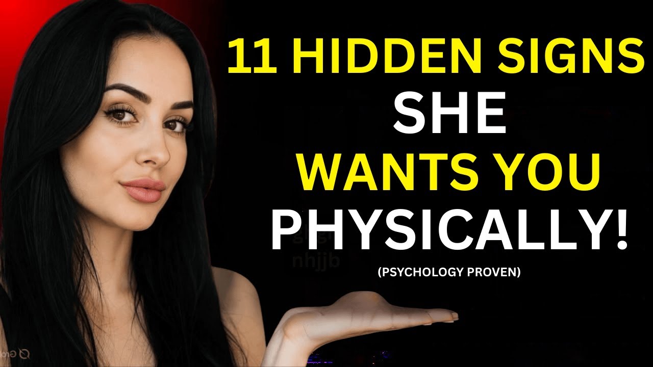 11 Hidden Signs She Wants You Physically !! Most Men Miss