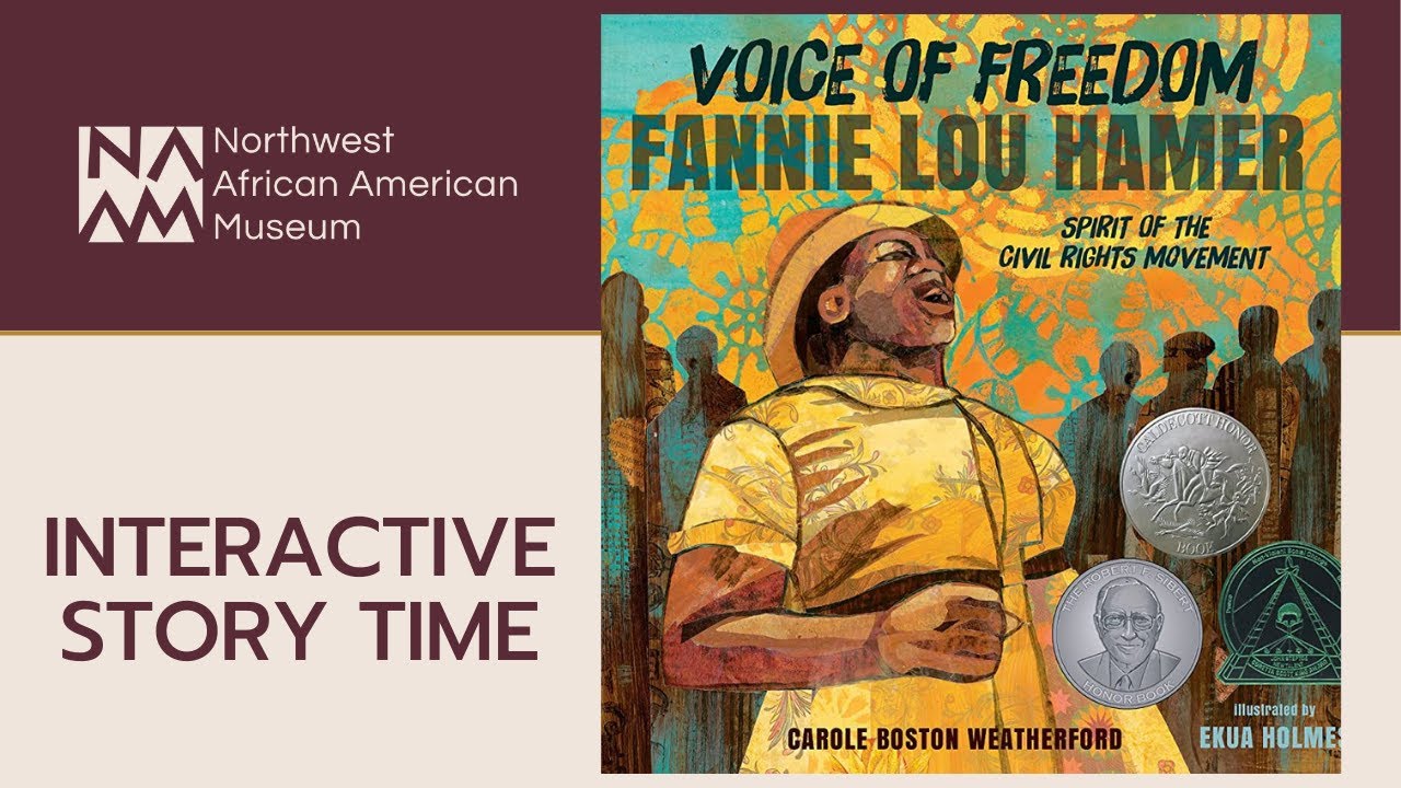 “Voice of Freedom: Fannie Lou Hamer” By Carole Weatherford | NAAM Interactive Story Time