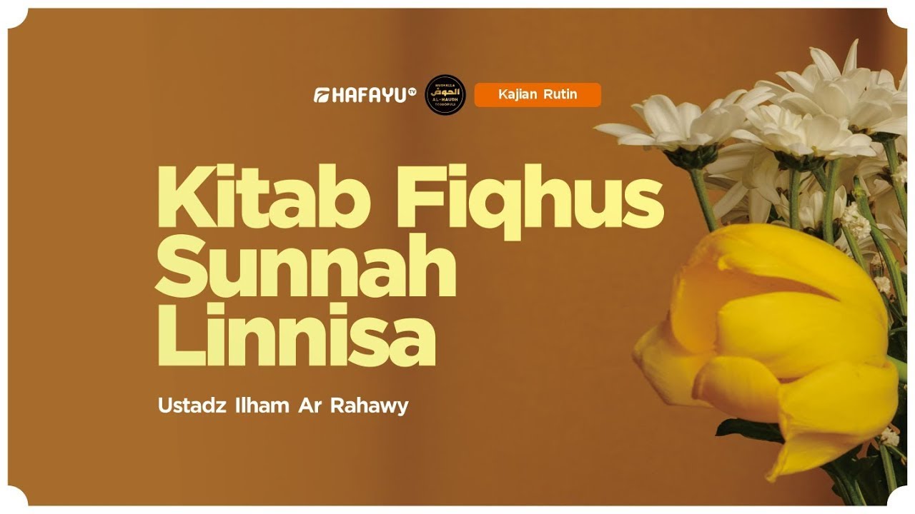 Pertemuan 57 | Kitab Fiqhus Sunnah Linnisa