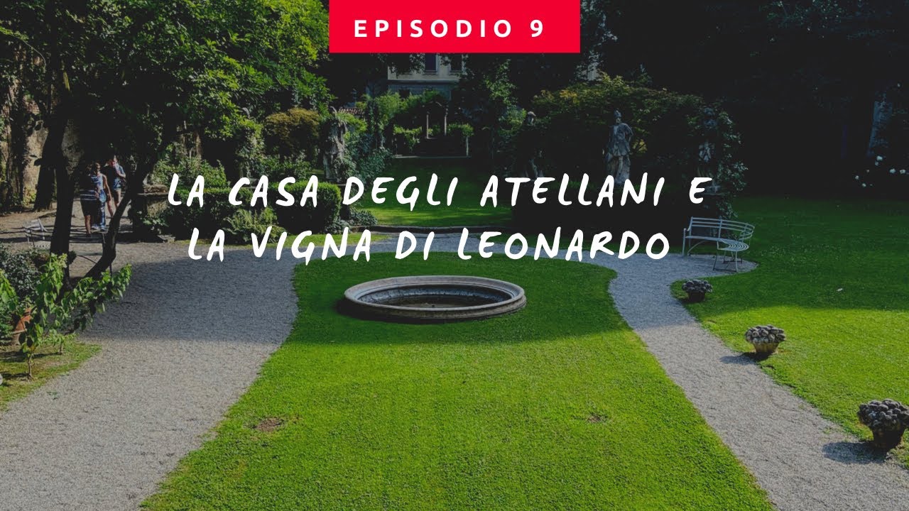 La casa degli Atellani e la Vigna di Leonardo