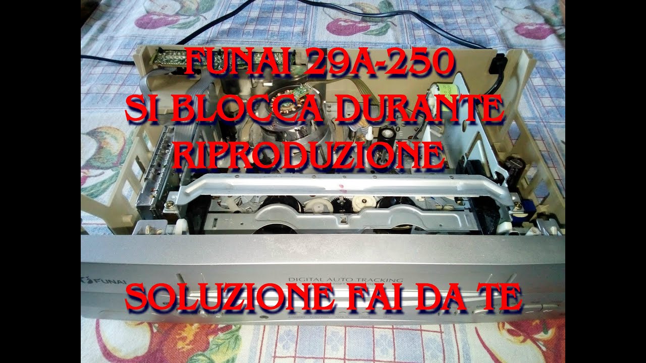 Videoregistratore VCR VHS FUNAI 29A-250 si blocca o si ferma e singhiozza mentre è in play soluzione