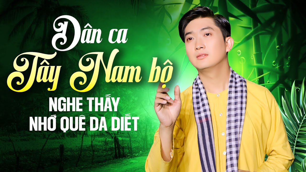 PLAYLIST D&Acirc;N CA MIỀN T&Acirc;Y NAM BỘ - Nghe Nhớ Qu&ecirc; Da Diết - PH&Uacute;C DUY | Tuyển Tập Nhạc Miền T&acirc;y