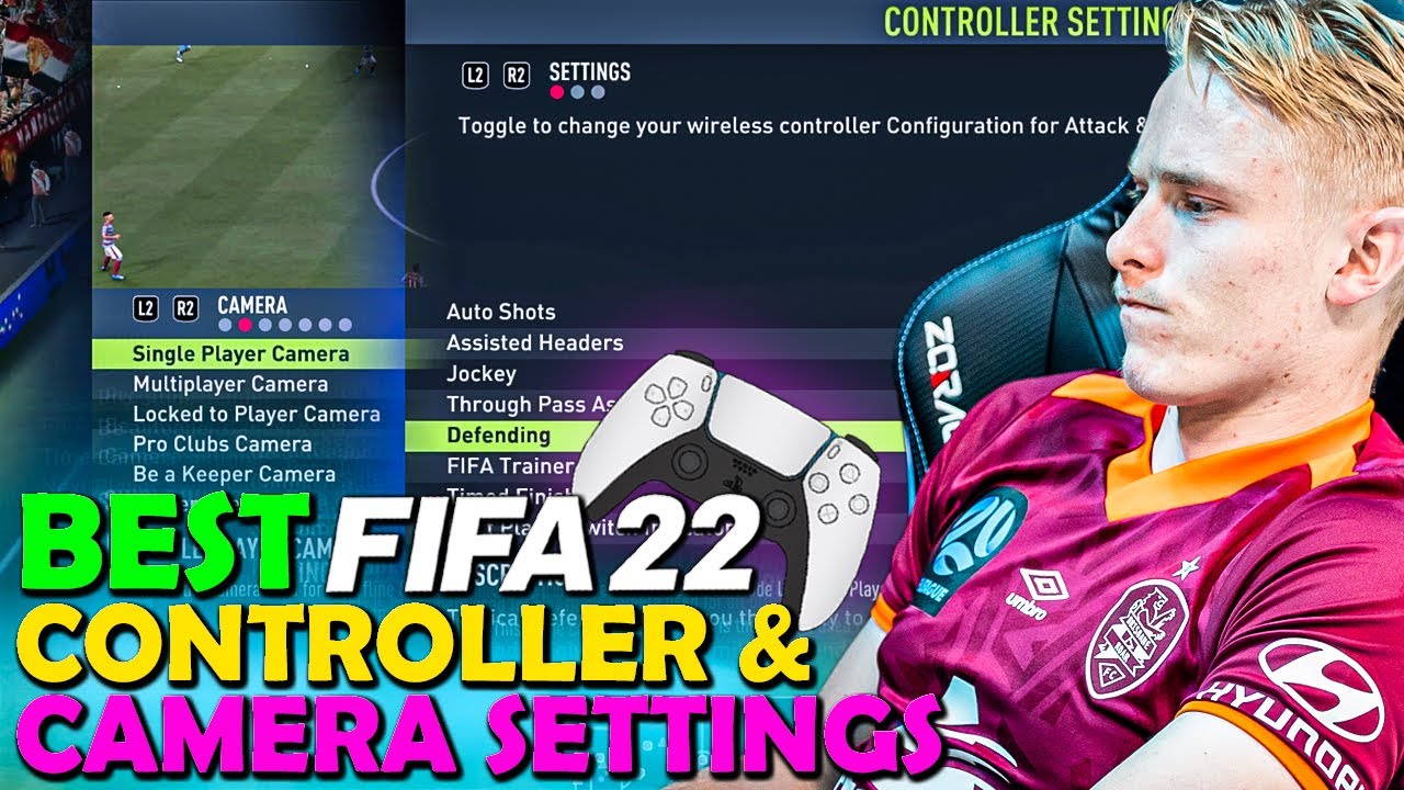 MY FIFA 22 CONTROLLER AND CAMERA SETTINGS | FIFA 22 BEST CONTROLLER AND CAMERA SETTINGS | FIFA 22