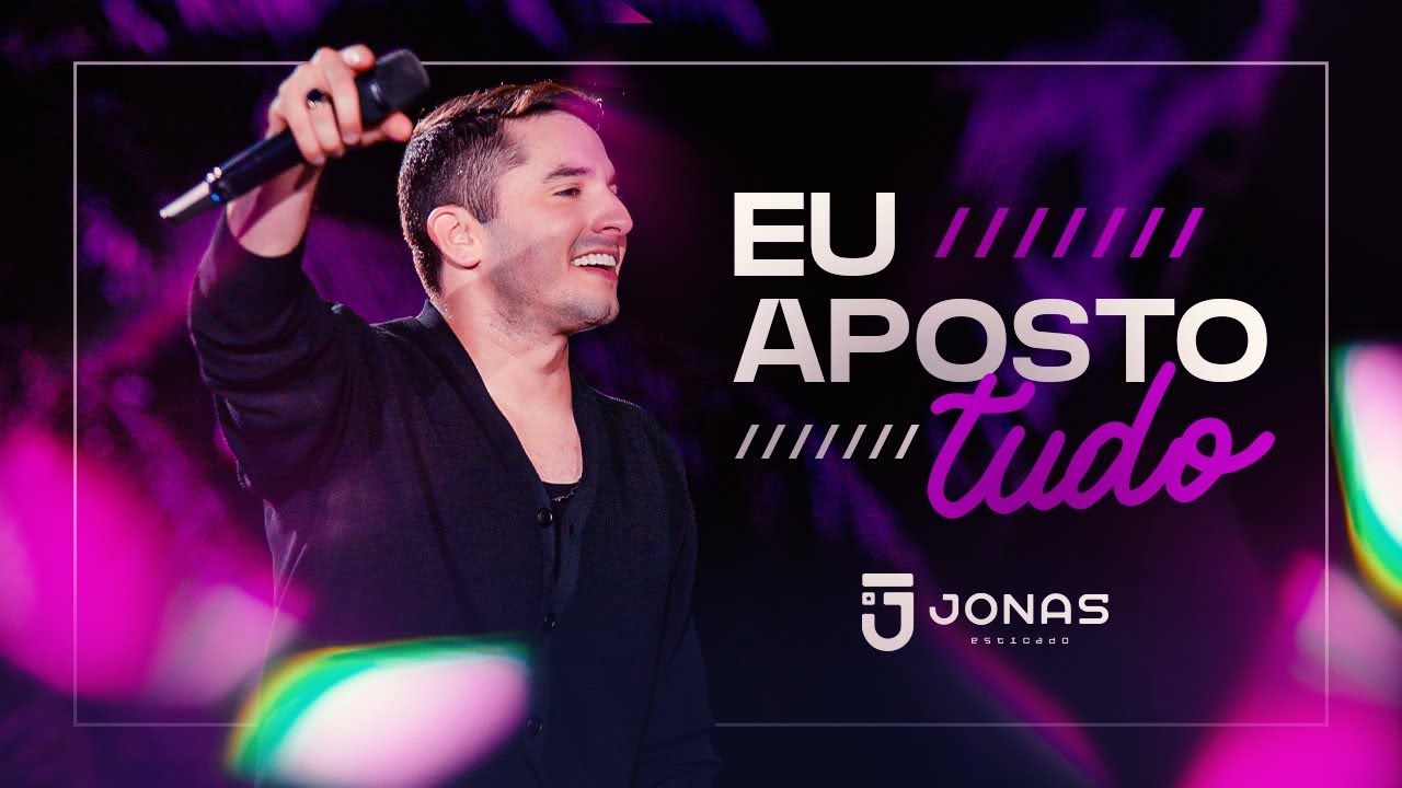 Jonas Esticado - Eu Aposto Tudo (Clipe Oficial)