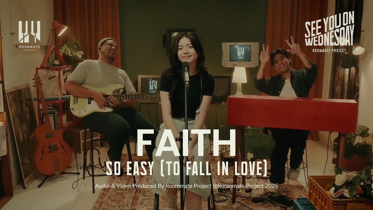 See You On Wednesday | Roommate Project, Faith  -  So Easy (To Fall In Love) (Cover) - Live Session