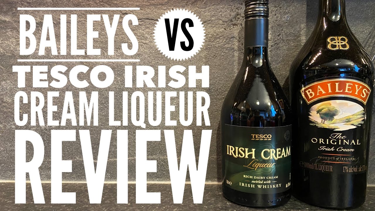 Baileys Original Irish Cream Vs Tesco Irish Cream Liqueur