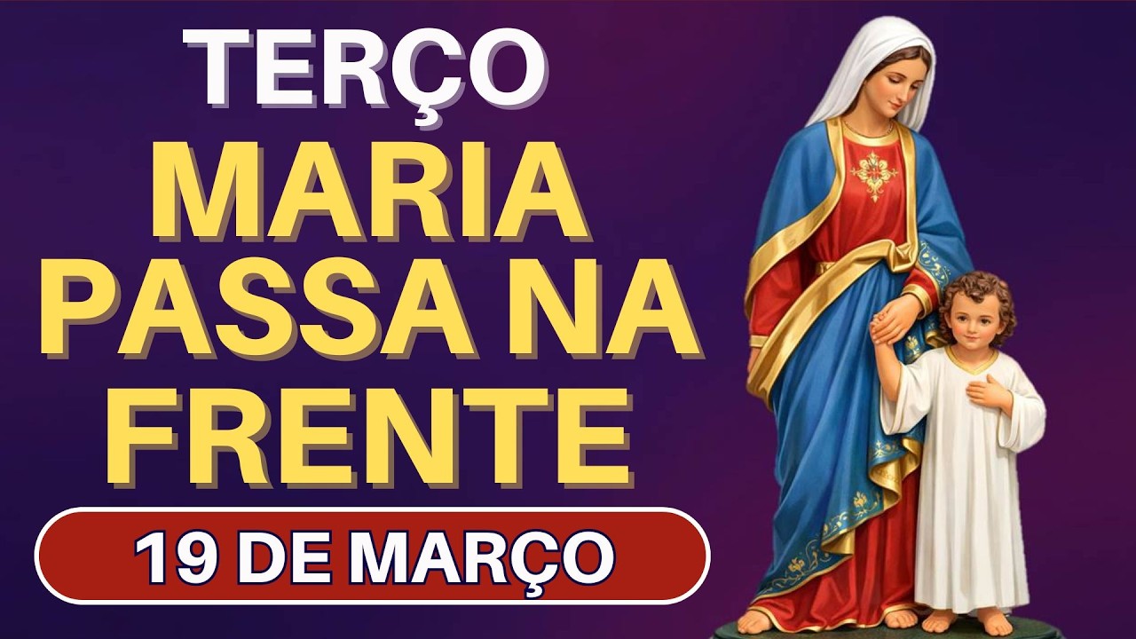 TERÇO MARIA PASSA NA FRENTE - 19/03/26 | ABRA MEUS CAMINHOS 💼