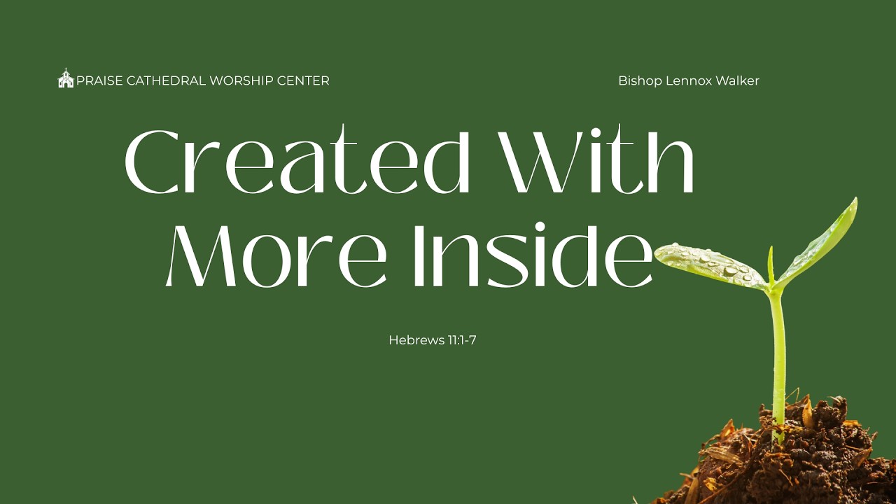 Created With More Inside | Dr. Bishop Lennox Walker