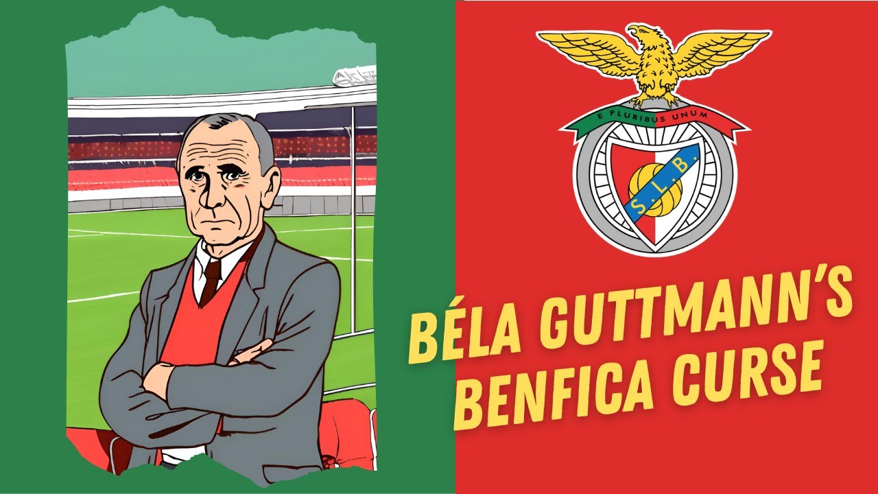 The Curse of B&eacute;la Guttmann - S.L. Benfica's European Football Woes