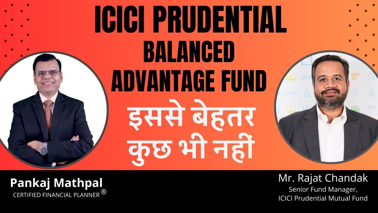 A Deep Dive into ICICI Prudential Balanced Advantage Fund
