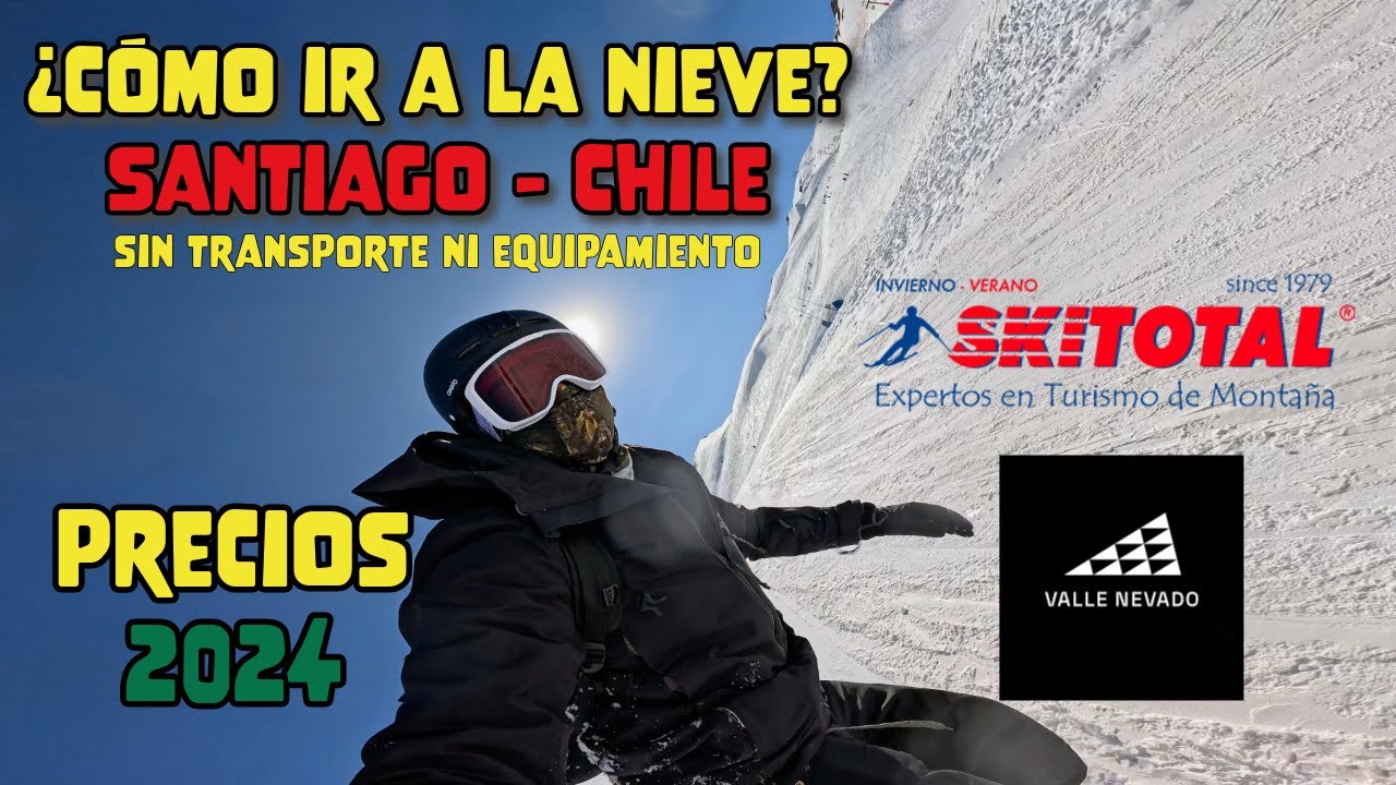 &iquest;C&oacute;mo ir a la nieve? y &iquest;Cu&aacute;nto cuesta ir a la nieve? Santiago 2024.