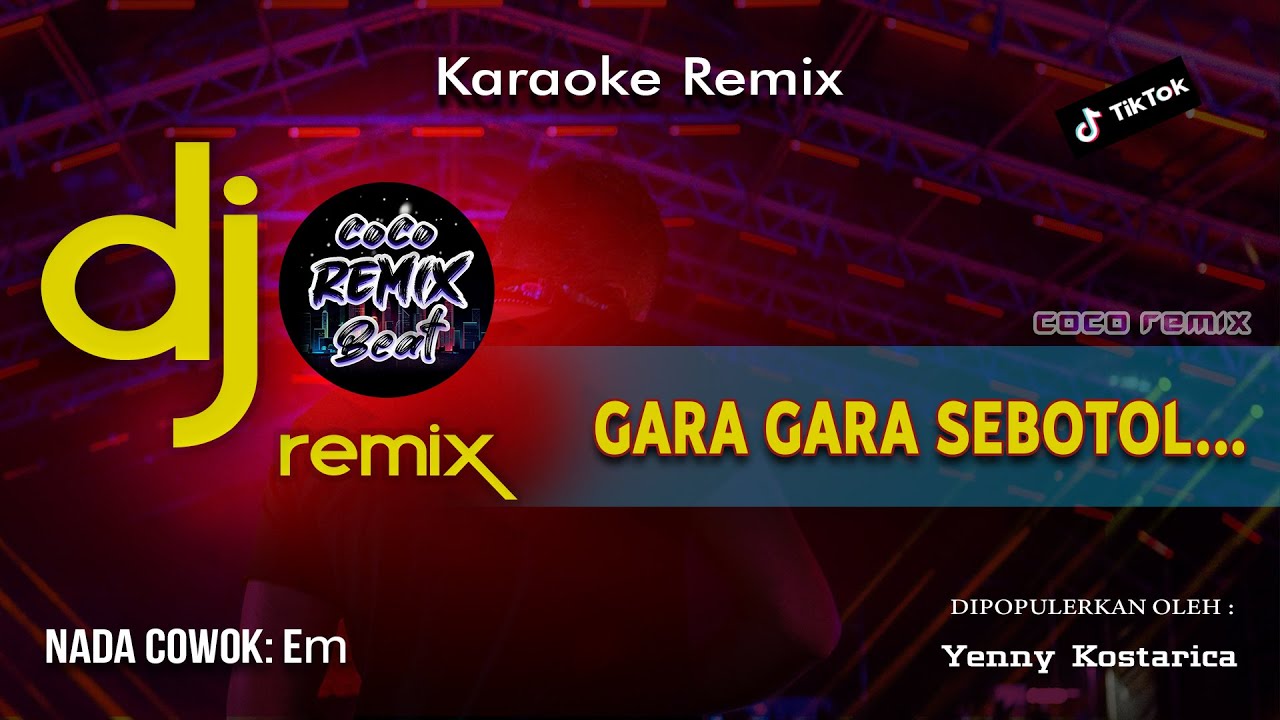 KARAOKE  GARA GARA SEBOTOL | NADA Cowok/pria |  VIRAL TIKTOK TERBARU