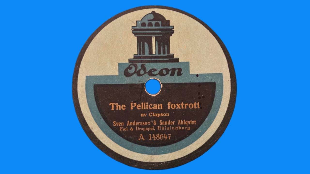 The Pelican foxtrott - Sven Andersson & Sander Ahlqvist [1920]