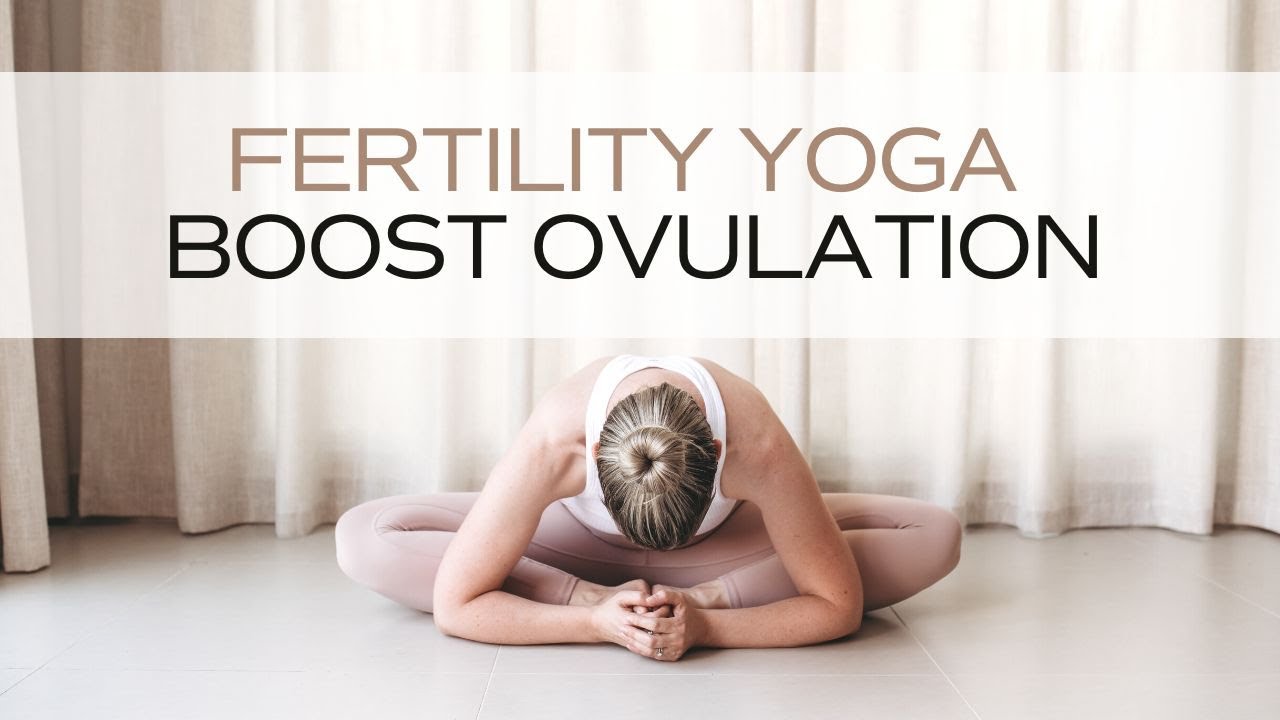 Yoga For Ovulation | Boost your Fertility