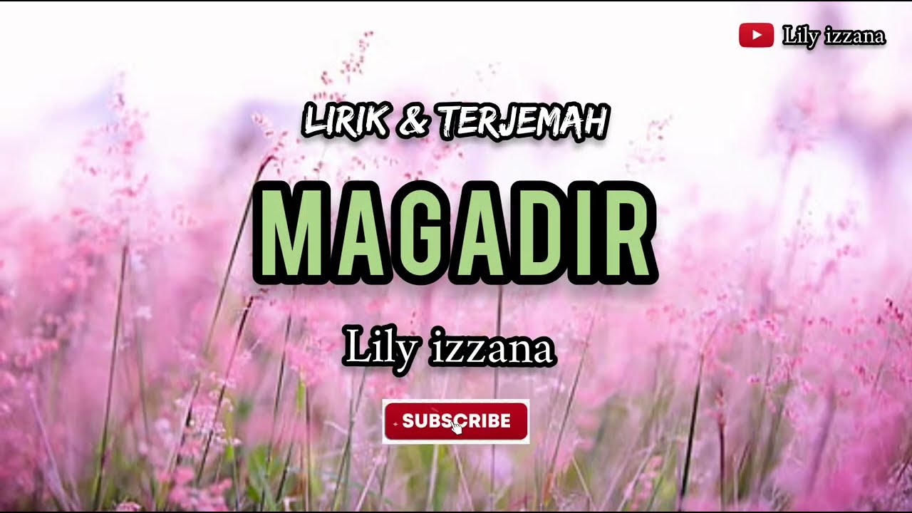 MAGADIR (Lirik & Terjemah) - cover by Lily izzana II Song Arabic