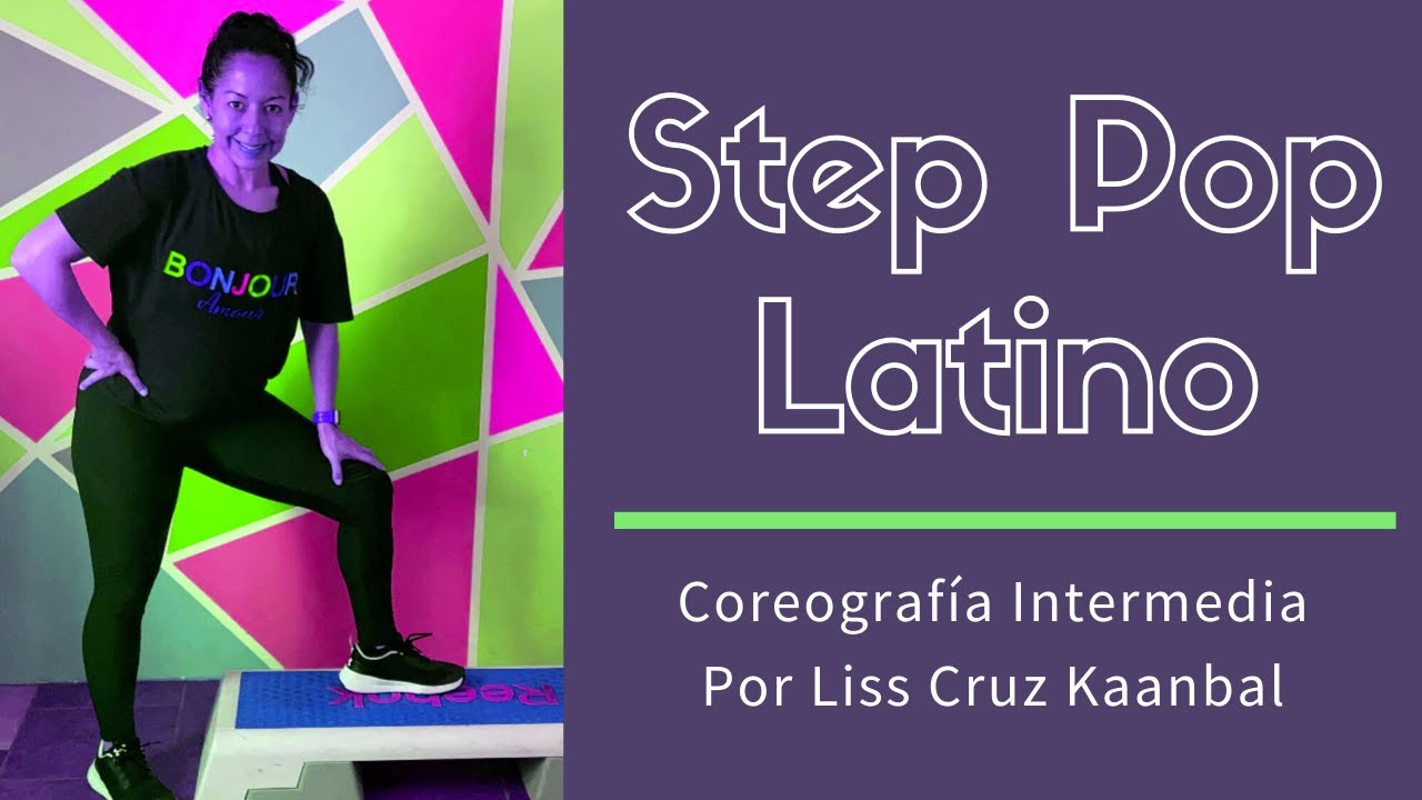 CLASE COMPLETA DE STEP INTERMEDIO CON MÚSICA POP LATINO