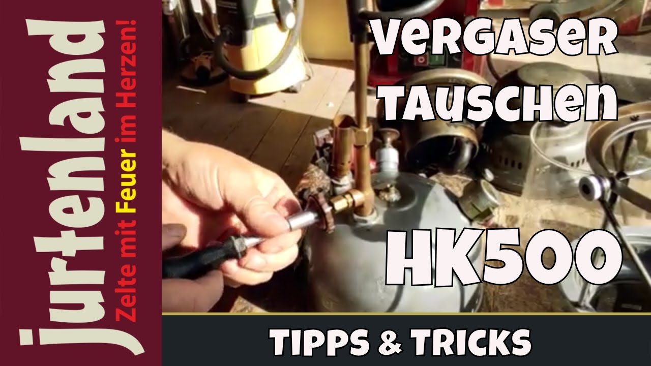 Petromax HK500 - Vergaser tauschen - Jurtenland