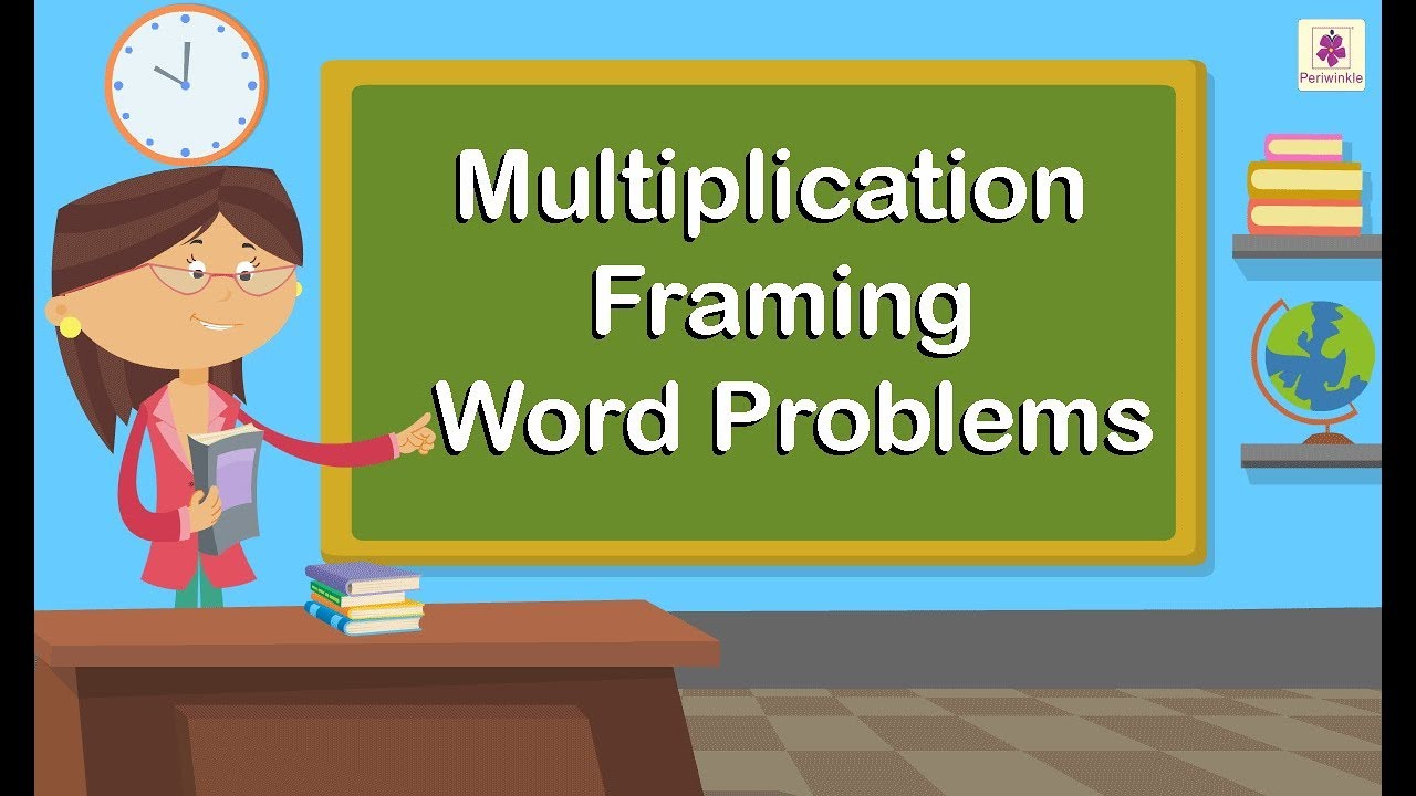 Multiplication - Framing Word Problems | Mathematics Grade 4 | Periwinkle
