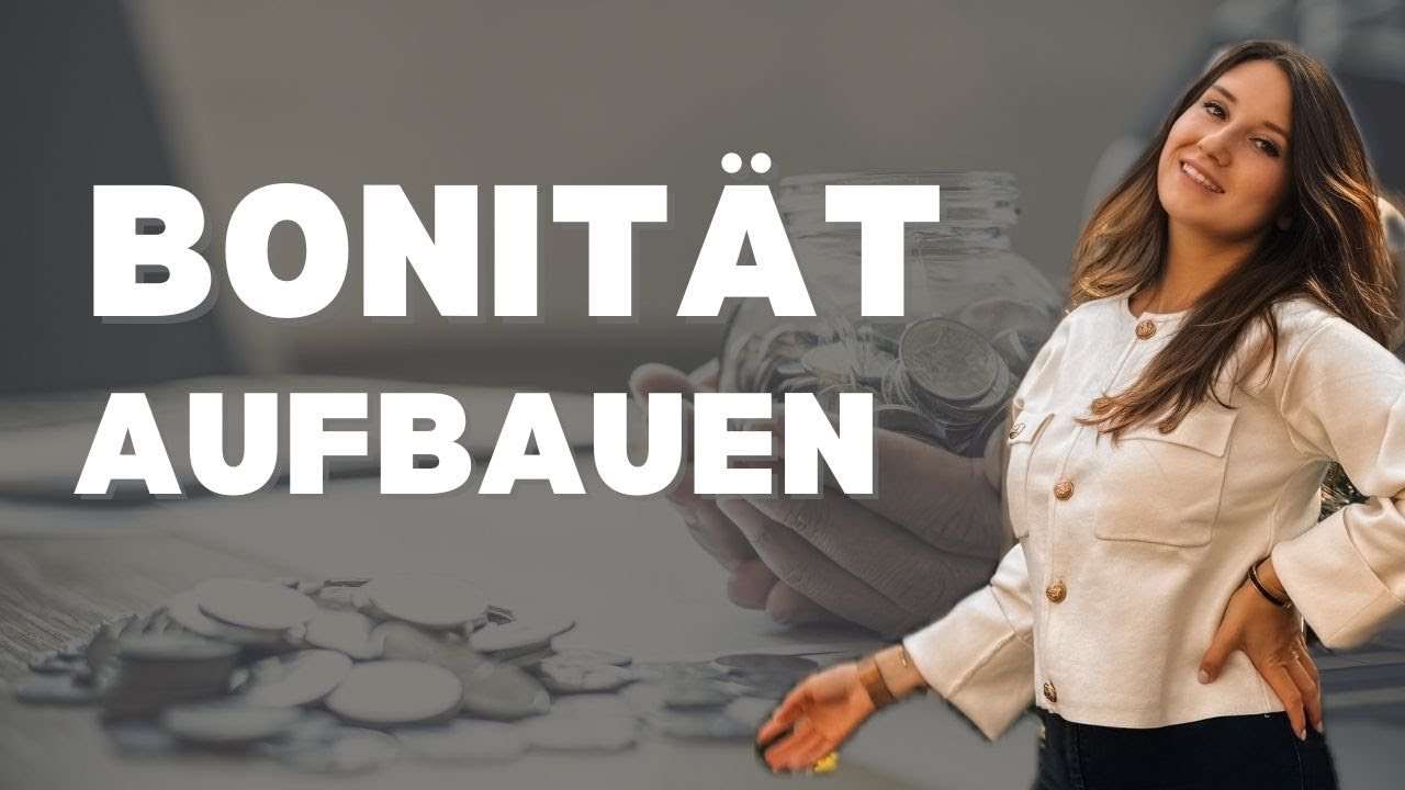 Gute BONITÄT aufbauen: So bekommst du bessere Immobilien Kredite!