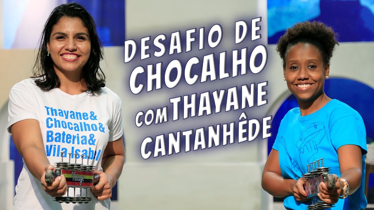 Desafio de Chocalho com Thayane