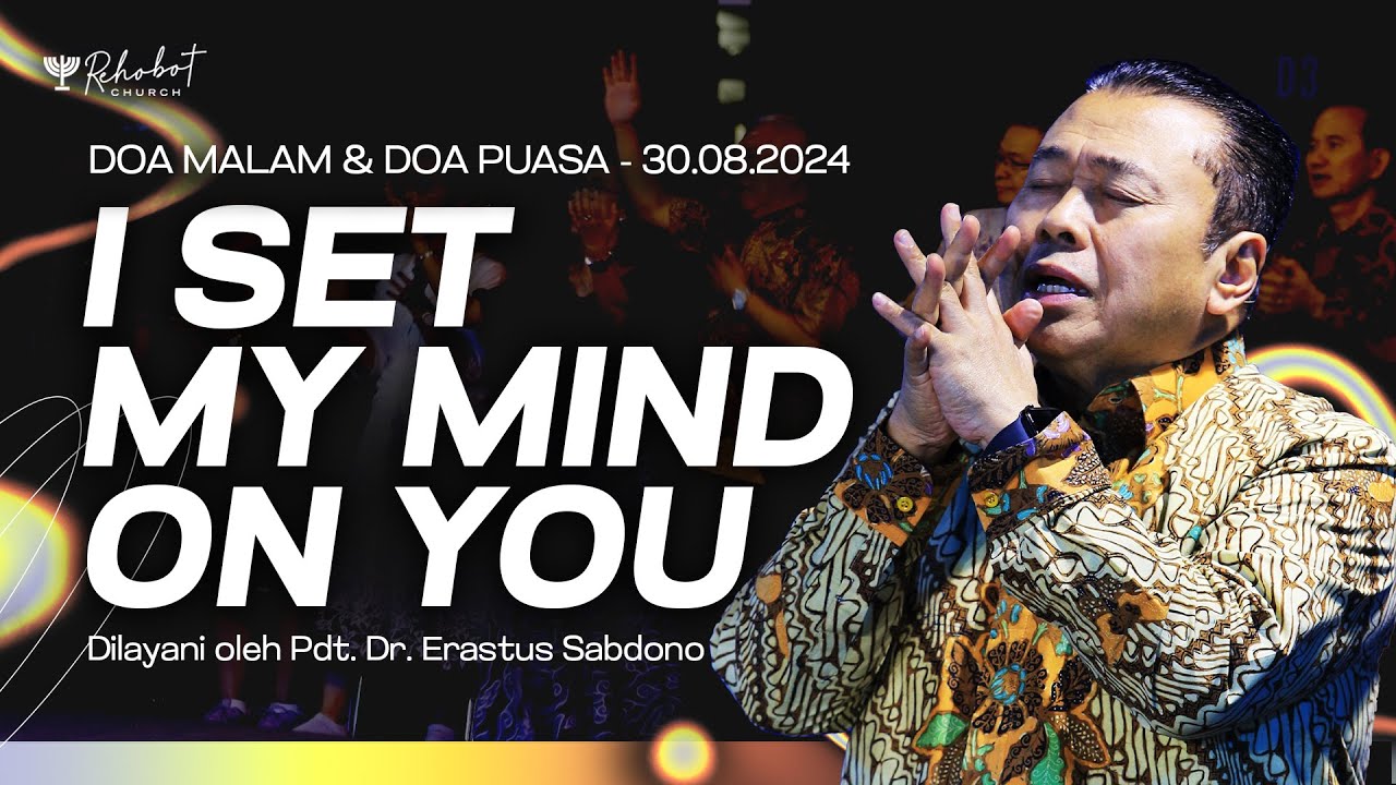 I SET MY MIND ON YOU | Doa Malam | Pdt. Dr. Erastus Sabdono | 30 Agustus 2024 | 18.30 WIB