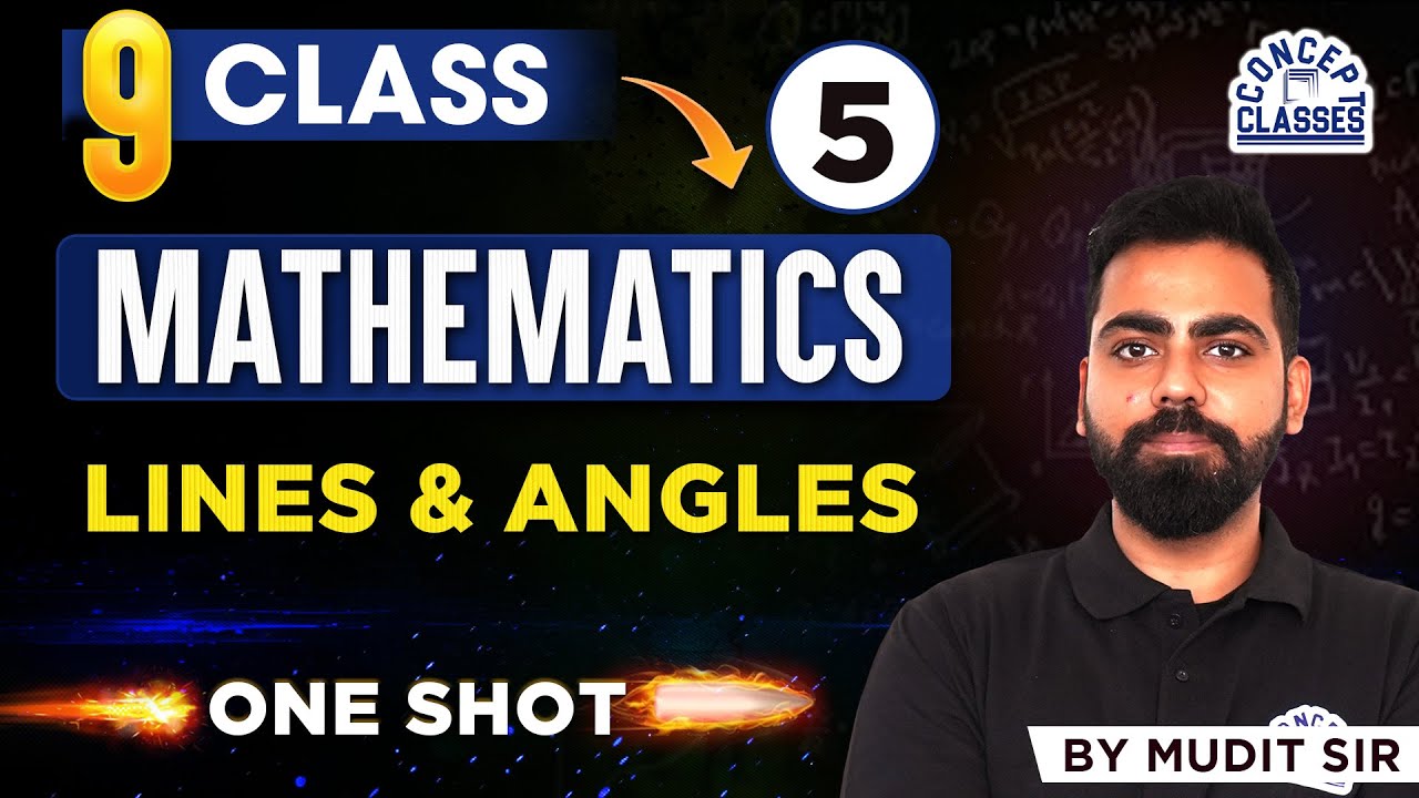 Lines & Angles Class 9 One Shot | Complete Chapter | CBSE 2025–26 | Mathematics | Mudit Sir