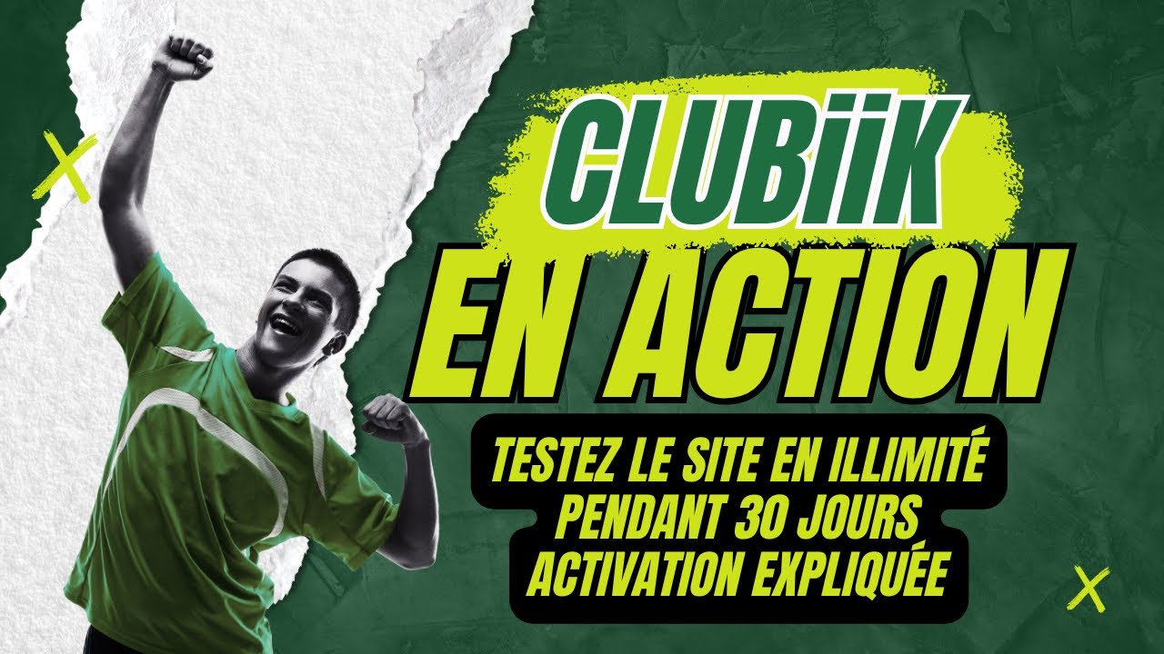 CLUBiiK en action : testez le site en illimité pendant 30 jours – activation expliquée