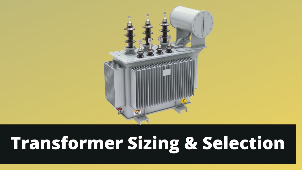 Transformer Sizing and Selection | How to Calculate Transformer Size ?