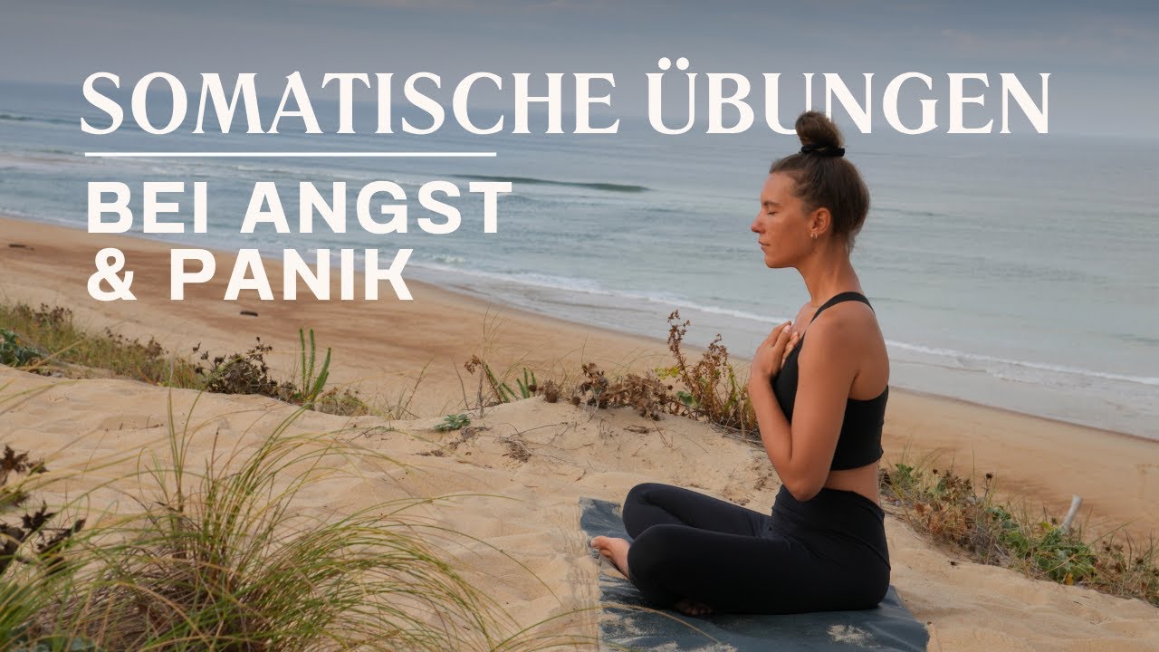 13 Min Somatische Übungen bei Angst & Panik / Soforthilfe